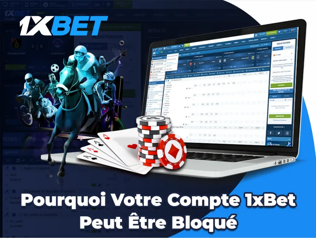 Pourquoi Votre Compte Peut Être Bloqué